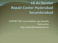 LG Ac Service Repair Center Hyderabad Secunderabad PowerPoint PPT Presentation