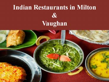 Indian Restaurants in Milton & Vaughan