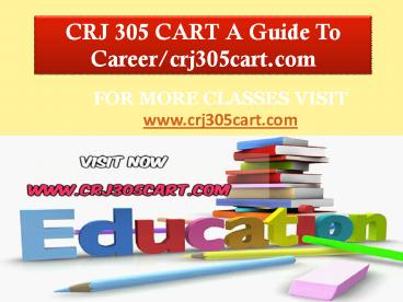 CRJ 305 CART A Guide To Career/crj305cart.com