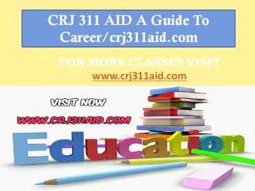 CRJ 311 AID A Guide To Career/crj311aid.com