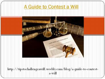 A Guide to Contest a Will