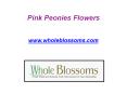 Pink Peonies Flowers - www.wholeblossoms.com PowerPoint PPT Presentation