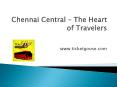 Chennai Central-Heart of Travellers PowerPoint PPT Presentation
