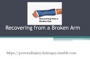 Recovering from a Broken Arm