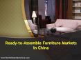 Ready-to-Assemble Furniture Markets in China PowerPoint PPT Presentation