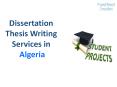 Dissertation Thesis Writing Services in Algeria (MBA,PhD) PowerPoint PPT Presentation