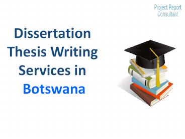 Dissertation Thesis Writing Services in Botswana
