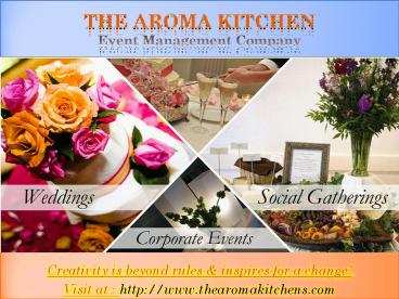 The Aroma Kitchen - Event planning company in Janakpuri