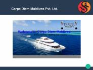 Welcome to Carpe Diem Maldives