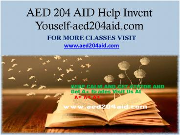 AED 204 AID Help Invent Youself-aed204aid.com