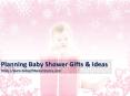Planning Baby Shower Gifts & Ideas PowerPoint PPT Presentation