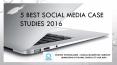 Best Social Media Case Studies 2016 PowerPoint PPT Presentation