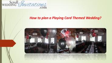 How to plan a Playing Card Themed Wedding