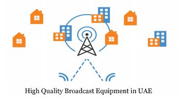 High Quality Broadcast Equipment in UAE