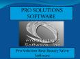 Pro Solution Best Beauty Salon Software PowerPoint PPT Presentation