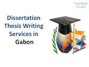 Dissertation Thesis Writing Services in Gabon