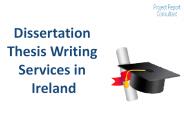 Dissertation Thesis Writing Services in Ireland