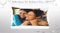 Mother's Day Gifts - 2017