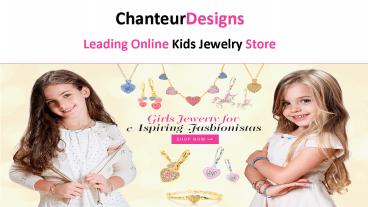 Chanteur Designs - Leading Online Kids Jewelry Store