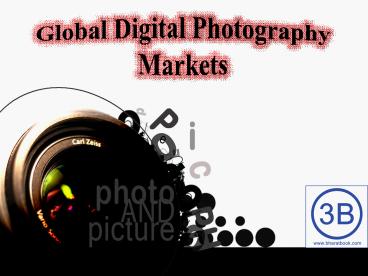 Global Digital Photography Markets