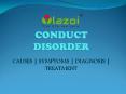 Conduct disorder: causes, symptoms, diagnosis and treatment PowerPoint PPT Presentation