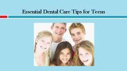 Essential Dental Care Tips for Teens