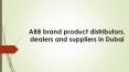 ABB brand product distributors, dealers and suppliers in Dubai PowerPoint PPT Presentation