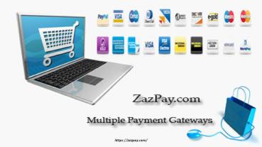 Safest Transaction by ZazPay Multiple Payment Gateways