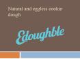 Natural and eggless cookie dough PowerPoint PPT Presentation
