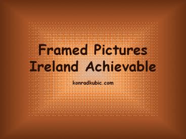 Framed Pictures Ireland Achievable