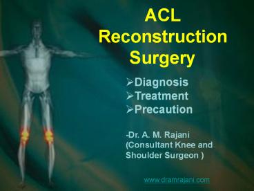 ACL Reconstruction Surgery: Diagnosis, Treatment, Precaution