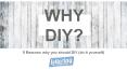 5 Reasons why you should DIY (do it yourself)