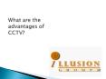 What are the advantages of CCTV? PowerPoint PPT Presentation