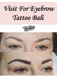 Visit For Eyebrow Tattoo Bali PowerPoint PPT Presentation