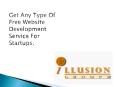 Get Any Type Of Free Website Development Services For Statup PowerPoint PPT Presentation