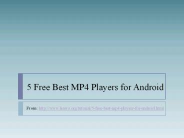 5 Free Best MP4 Players for Android