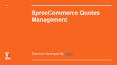 SpreeCommerce Quotes Management PowerPoint PPT Presentation