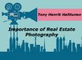 Importance of Real Estate Photography - Tony Henrik  Halttunen PowerPoint PPT Presentation