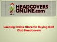 Leading Online Store for Buying Golf Club HeadCovers