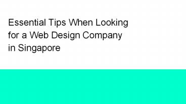 Essential Tips When Looking for a Web Design Company in Singapore