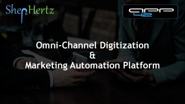 Media & Entertainment Marketing Automation and Omnichannel Media