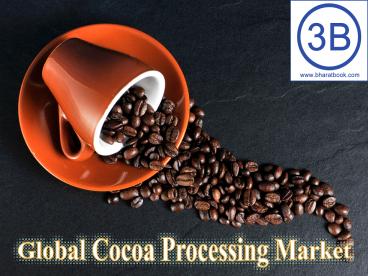 Global Cocoa Processing Market