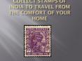 Collect Stamps of India to Travel From the Comfort of Your Home PowerPoint PPT Presentation