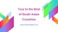 Tour to the Best of South Asian Countries PowerPoint PPT Presentation