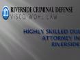 Highly Skilled DUI Attorney in Riverside PowerPoint PPT Presentation