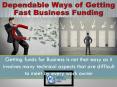 Dependable Ways of Getting Fast Business Funding PowerPoint PPT Presentation