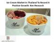 Ice Cream Market In Thailand To Record A Positive Growth: Ken Research PowerPoint PPT Presentation