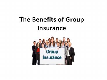 The Benefits of Group Insurance