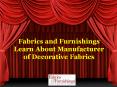 Fabrics and Furnishings: Learn About Manufacturer of Decorative Fabrics PowerPoint PPT Presentation