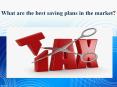 What are the best saving plans in the market PowerPoint PPT Presentation